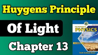 Huygens principle of light chapter 13 physical optics class 11 new physics book ether theory Huygen [upl. by Yelnikcm]