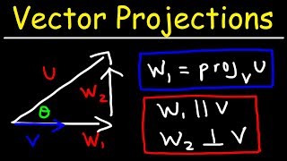 Calculus 3  Vector Projections amp Orthogonal Components [upl. by Herbie]