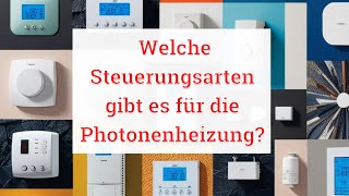 Welche Steuerungsarten gibt es für die Photonenheizung [upl. by Noyerb]