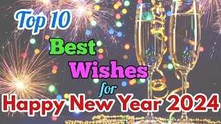 10 Best Wishes for New Year  Top 10 Best New Year Wishes  Happy New Year 2024 [upl. by Wilkinson]