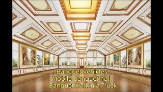 Banquet VehiclesMobile banquet hallBanquet Hall in a Truck [upl. by Llevel]