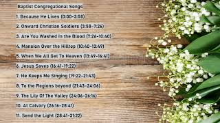 30 Minutes of NonStop Baptist HymnalsCongregational Songs [upl. by Hsac208]