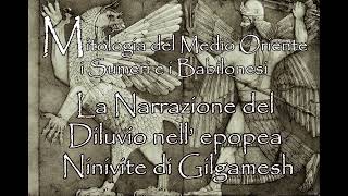 Il Racconto del Diluvio nellEpopea Ninivite di Gilgamesh anunnaki Babilonia enki nintu enlil [upl. by Alahcim20]