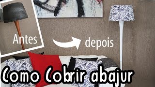 Como Cobrir Abajur Reciclando o Abajur [upl. by Nileuqcaj]