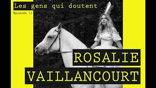 Rosalie Vaillancourt  Interview Les Gens Qui Doutent 11 [upl. by Munniks]