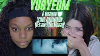 유겸 YUGYEOM  I Want U Around Feat DeVita Official Music Video reaction [upl. by Becht]