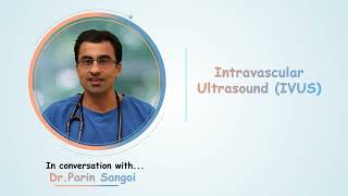 Intravascular Ultrasound  Dr Parin Sangoi [upl. by Albertine]