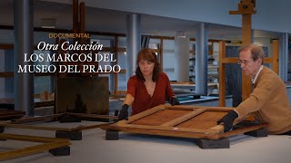 DOCUMENTAL quotOtra Colección Los marcos del Museo del Pradoquot [upl. by Esenaj]