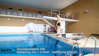 SPORTEIGNUNGSTEST KÖLN 2015  KOPFSPRUNG1mBrett [upl. by Zetnom]