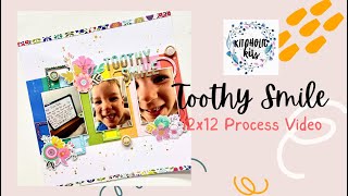 Kitaholic Kits  Toothy Smile  12x12 Process Video  Jess [upl. by Atikihc632]