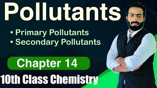 L4 Pollutants and its types  Primary Pollutants amp secondary Pollutants  ch14  10th class [upl. by Faunie]