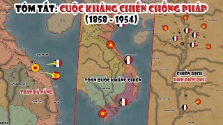 Tóm tắt Cuộc kháng chiến chống Pháp 1858  1954  Từ trận Đà Nẵng đến chiến dịch Điện Biên Phủ [upl. by Nnyllatsyrc]