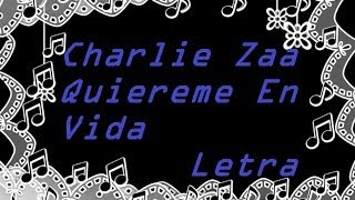 Charlie Zaa Quiereme En Vida Letra [upl. by Vatsug]