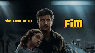 The Last of Us Part I Fim [upl. by Oletta]