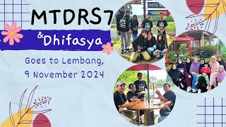 Dhifasya Goes to Lembang 2024  MTDRS7 [upl. by Weatherley477]