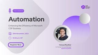 Webinar Automation  Enhancing the Efficiency of Microsoft CSP Business [upl. by Casilda887]