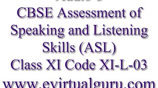 CBSE Assessment of Speaking and Listening Skills ASL Class 11 Code XIL03 Audio3 [upl. by Ardnoyek592]