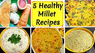 சத்தான 5 சிறுதானிய ரெஸிபி  Millet Recipes  5 Healthy Millet Recipes in Tamil  Healthy Recipes [upl. by Krystyna192]