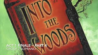 Act 1 Finale Part 4  Group 2 Soprano Practice Track  Into the Woods [upl. by Vyner]