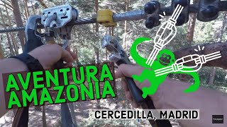 AVENTURA AMAZONIA Cercedilla Madrid [upl. by Lowrance]