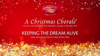 The Wychwood Chorale – Keeping The Dream Alive [upl. by Arihday]