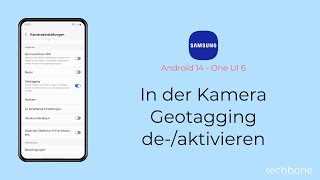 In der Kamera Geotagging aktivieren oder deaktivieren  Samsung Android 14  One UI 6 [upl. by Hansen638]