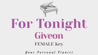 For tonight  Giveon FEMALE Key Karaoke  Piano Instrumental Cover with Lyrics [upl. by Yumuk586]