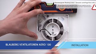 Blauberg Ventilatoren AERO 100 domestic fan installation and electrical connection [upl. by Demy]