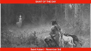 Saint Hubert  Bishop  November 3rd [upl. by Yecaj171]