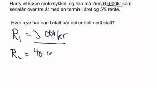 Serielån beregning av avdrag og renter VG1 og 10 klasse matematikk [upl. by Drisko]