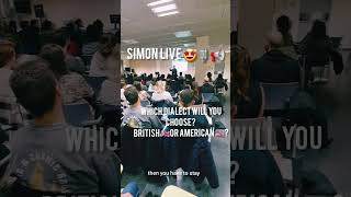 Which accent will you choose BRITISH🇬🇧 or AMERICAN🇺🇸 Simon Live 🎙📢🤩 [upl. by Chaworth]