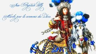 Jean Baptiste Lully  Marche pour la cérémonie des Turcs 415 Hz [upl. by Brittney114]