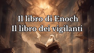 Il libro di Enoch Il libro dei vigilanti [upl. by Dickens]