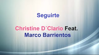 Letra Seguirte  Christine D´Clario feat Marco Barrientos [upl. by Ahsak]