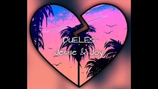 Dueles  Jesse amp Joy letra [upl. by Opportina]