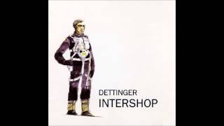 Dettinger  Intershop 1 [upl. by Candide]