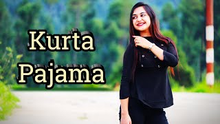 Kurta Pajama  Dance Cover  Choreography  Tony Kakkar  Shehnaaz Kaur Gill  Latest Dance Song [upl. by Arda]