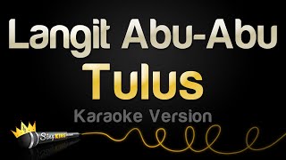 Tulus  Langit AbuAbu Karaoke Version [upl. by Lupe]