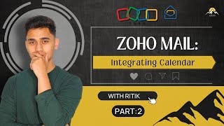 Zoho Mail Integrating Calendars  Part 2  ZOHO Tutorial Series [upl. by Asilehs]