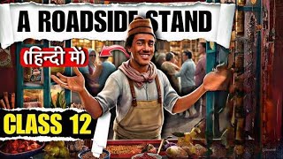 A Roadside Stand Class 12  Full  हिंदी में  Explained  Animated Flamingo [upl. by Eleanora319]