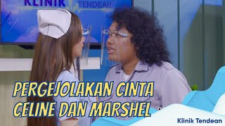 WADUH TERNYATA MARSHEL LEBIH MILIH INI KETIMBANG MILIH CELINE SEDIH  KLINIK TENDEAN 1322 P1 [upl. by Rondi]