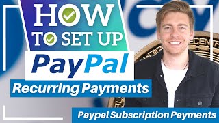 How To Set Up Recurring Payments  PayPal Subscription Payment Tutorial 2022 [upl. by Darsie]