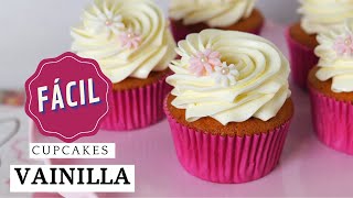 CUPCAKES DE VAINILLA  RECETA FÁCIL  TIPS PARA QUE SALGAN PERFECTOS Y ESPONJOSOS [upl. by Yslek]