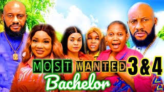 MOST WANTED BACHELOR 3amp4 NEW TRENDING MOVIE  YUL EDOCHIEKENECHUKWU EZEH LATEST NOLLYWOOD MOVIE [upl. by Theodosia654]