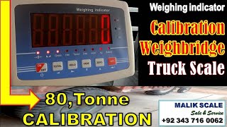 Calibration of Weighbridge  Truck Scale Calibration 80 Tonne  Weighing Indicator Malik Scale [upl. by Janifer]