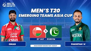 Oman vs Pakistan A  Match 7  Mens T20 Emerging Teams Asia Cup [upl. by Reppart]