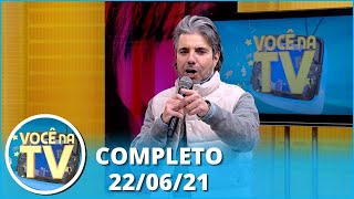 Você na TV 220621  Completo [upl. by Dahij]