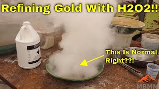 Gold Recovery amp Refining with Hydrogen Peroxide Easier Gold Smelting [upl. by Bette-Ann908]