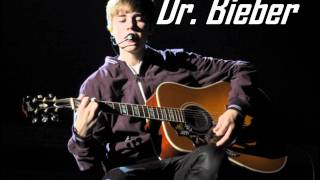 Justin Bieber  Dr Bieber Studio Version [upl. by Suilmann]