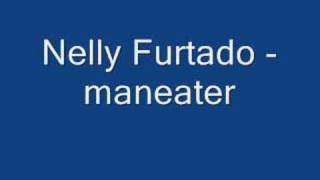 Nelly Furtado  maneater [upl. by Hguh658]